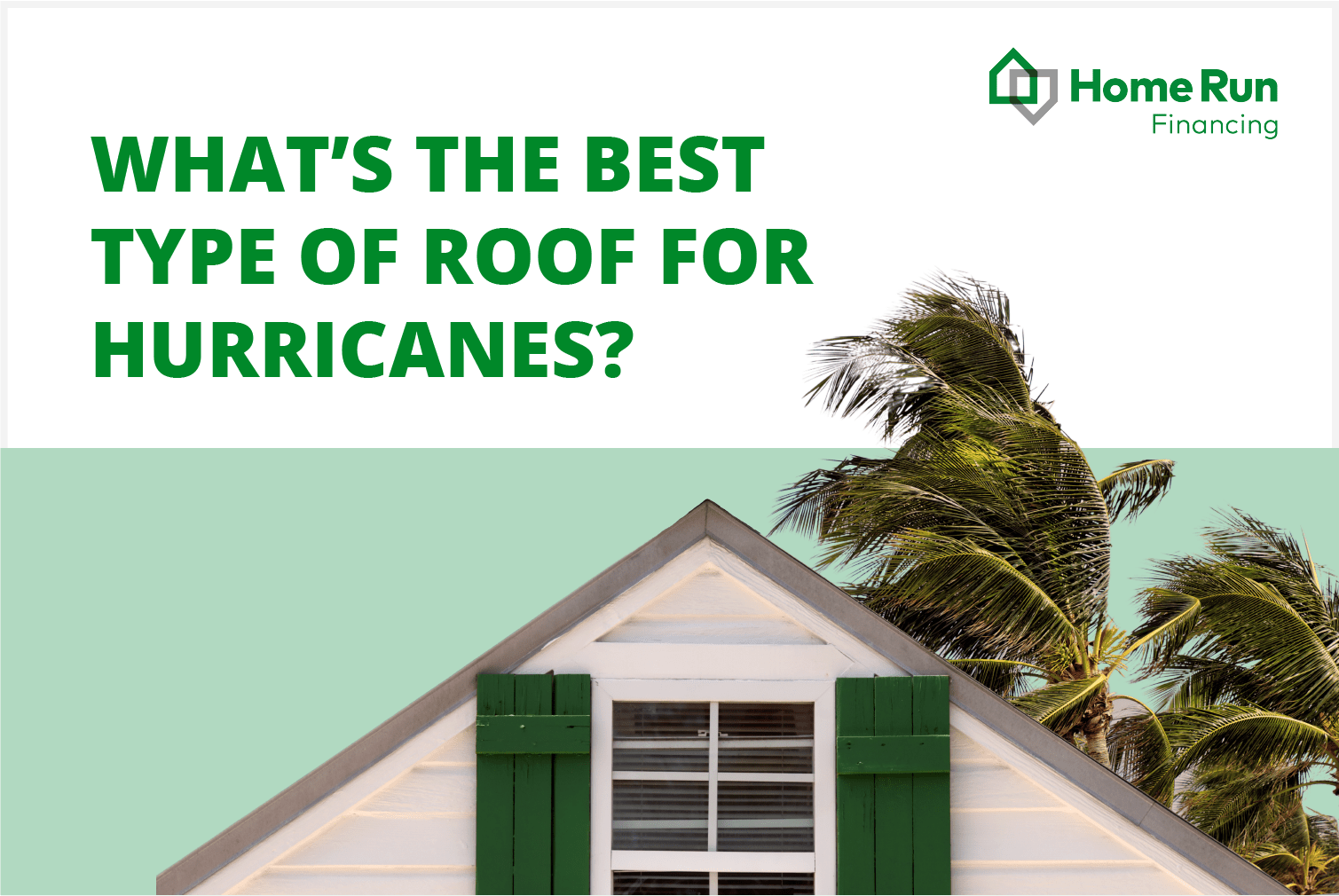 What’s the best type of roof for hurricanes?